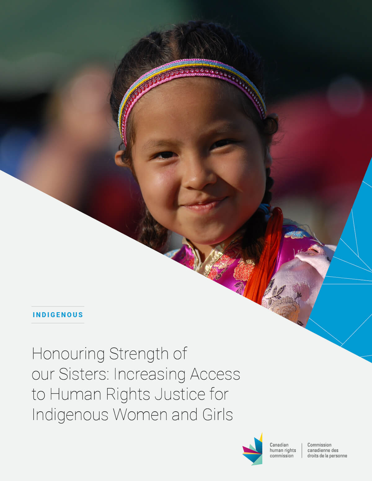 Honouring the Strength of Our Sisters: Increasing Access to Human Rights Justice For Indigenous Women and Girls