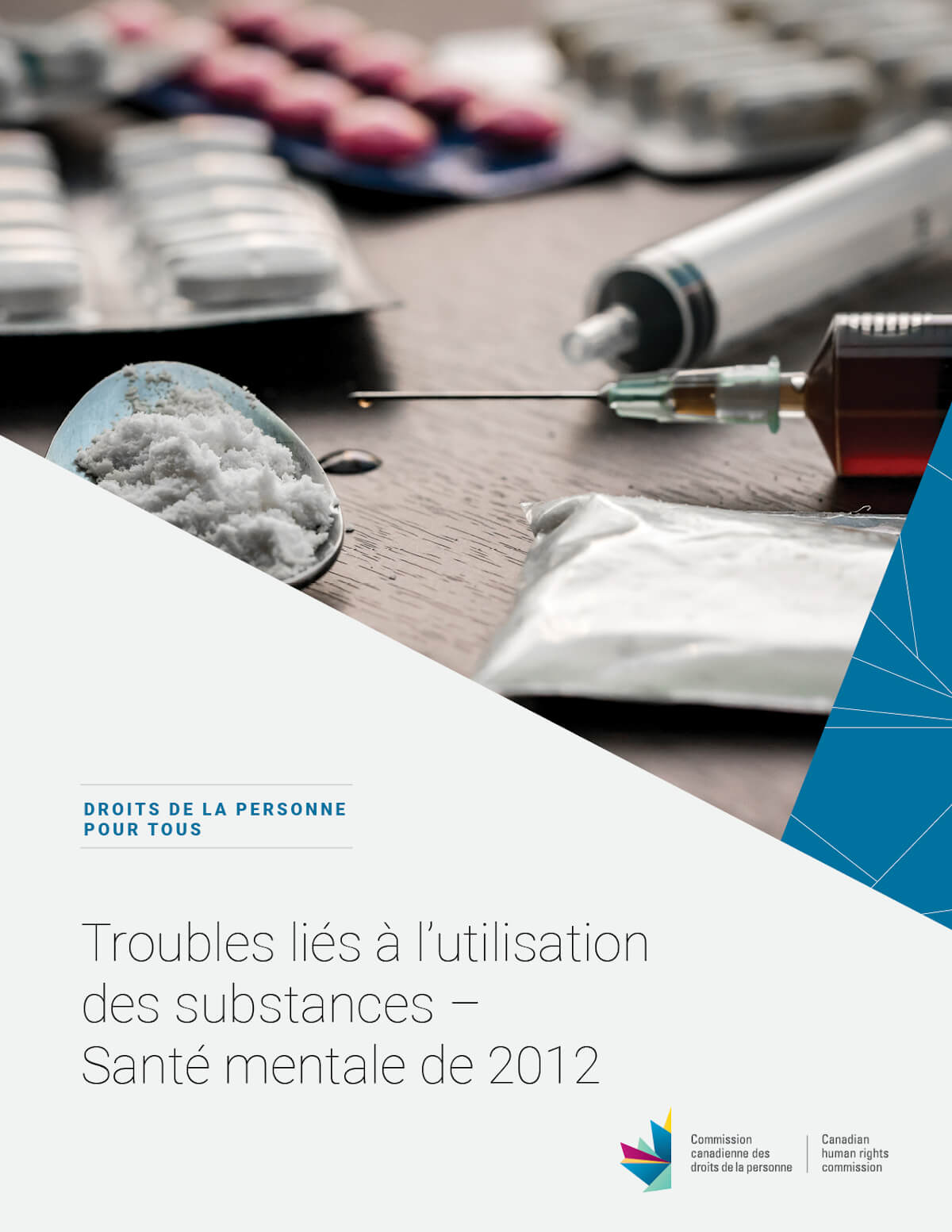 Troubles liés à l’utilisation de substances — Analyse, sous l’angle des droits de la personne, des données de l’Enquête sur la santé dans les collectivités canadiennes (ESCC) — Santé mentale de 2012